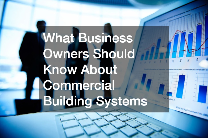 What Business Owners Should Know About Commercial Building Systems
